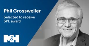 M&H LinkedIN Graphic - Phil Grossweiler SPE Award - 051419 M&H LinkedIN Graphic - Phil Grossweiler SPE Award - 051419